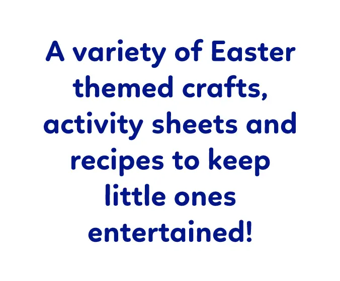 Fun Easter crafts, colouring sheets and recipes to keep little ones entertained for hours!