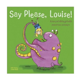 Say Please, Louise!